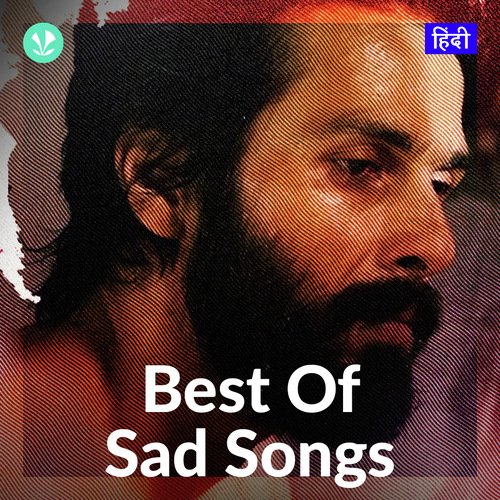 Best Of Sad Songs - Hindi